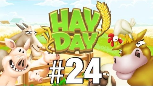 Let's Play: Hay Day - Part 24