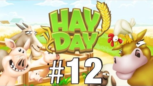 Let's Play: Hay Day - Part 12