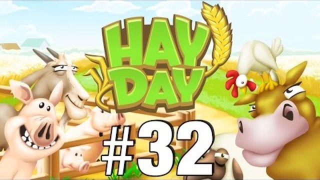 Let's Play: Hay Day - Part 32