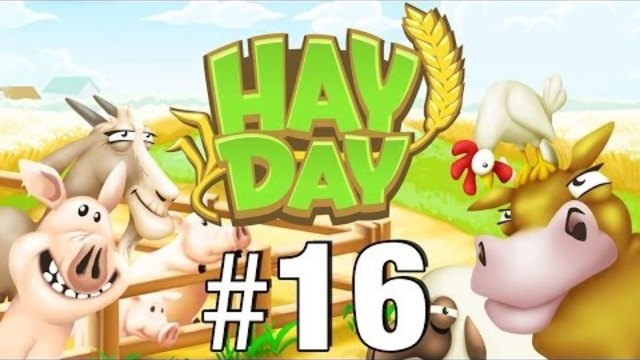 Let's Play: Hay Day - Part 16