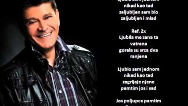 Sinan Sakic - Ljubila me zena ta