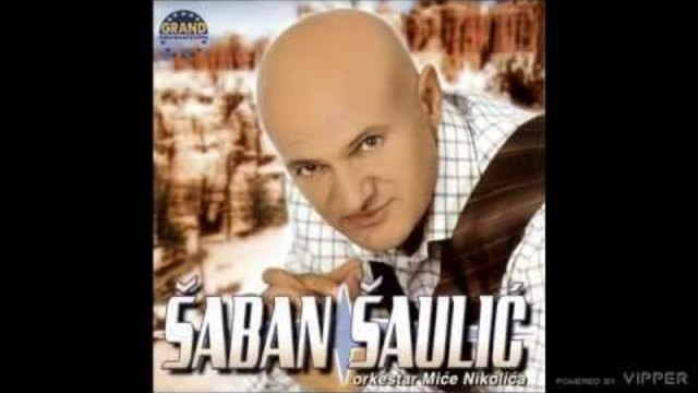 Saban Saulic - Sa mnom spavas, njega sanjas