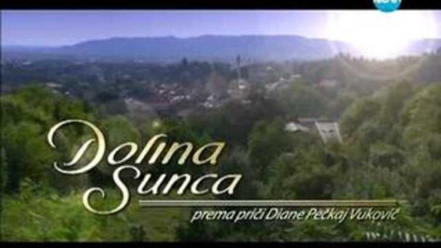 Долината на Слънцето  ( Dolina Sunca ) - Епизод 4