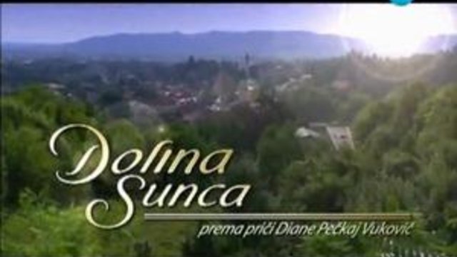 Долината на Слънцето  ( Dolina Sunca ) - Епизод 7