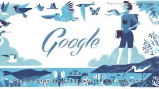 Рейчъл Карсън / 27.05.2014 - Rachel Louise Carson Google Doodle