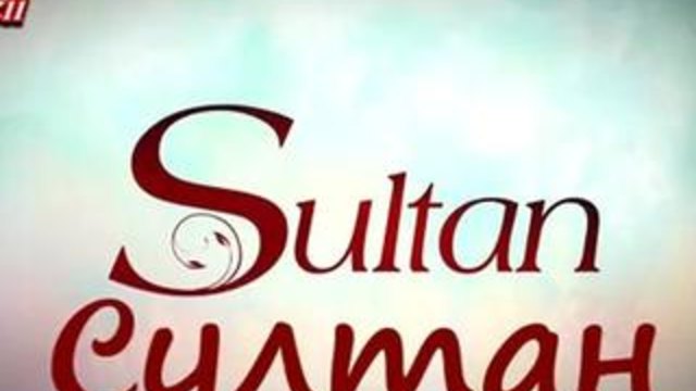 Sultan 2 Episode BG SUB 1/2  yeni bölüm