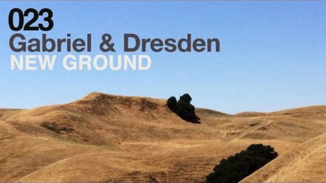 Gabriel &amp; Dresden - New Ground (Original Mix)