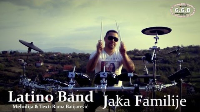 Latino Band - Jaka Familije ♫ █▬█ █ ▀█▀♫ © 2014 (Official Music Video Full HD)