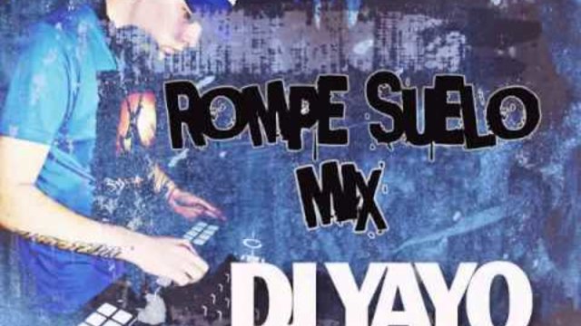 Rompe Suelo Mix (Subida) - Remix DJ YAYO