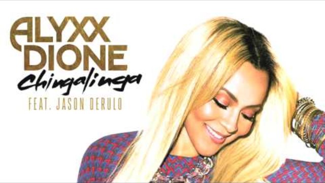 Alyxx Dione ft. Jason Derulo - Chingalinga ( Official Video) Премиера 2015