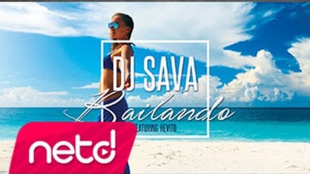 DJ Sava Feat. Hevito - Bailando