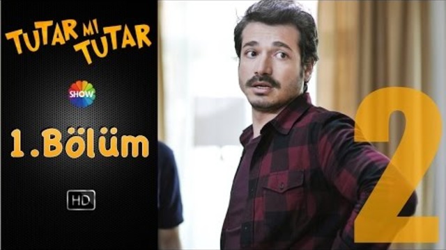 Tutar mı Tutar 1.Bölüm 2.Kısım