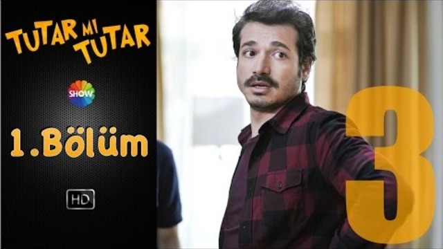 Tutar mı Tutar 1.Bölüm 3.Kısım
