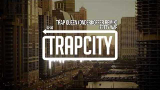 Fetty Wap - Trap Queen (Onderkoffer Remix)