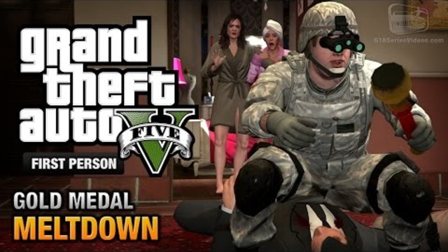 GTA 5 - Мисия #71 - Meltdown [First Person Gold Medal Guide - PS4]