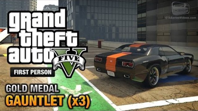 GTA 5 - Мисия #74 -  Gauntlet (x3) [First Person Gold Medal Guide - PS4]