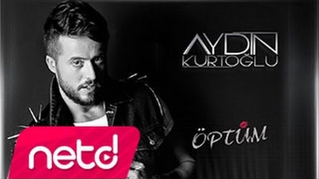 Aydın Kurtoğlu - Öptüm