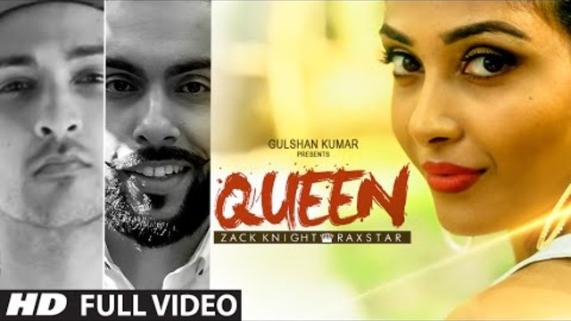 Queen FULL VIDEO Song | Zack Knight | Raxstar |