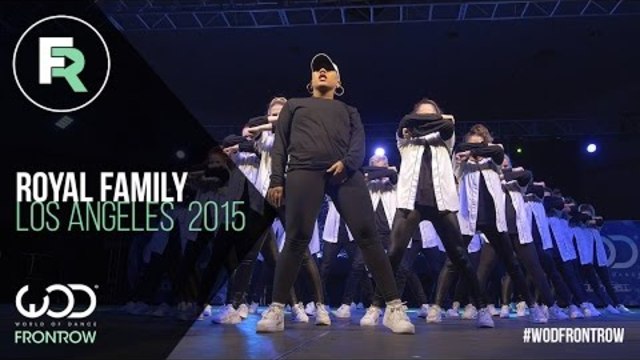 Royal Family  | FRONTROW | World of Dance Los Angeles 2015