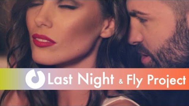 Last Night feat. Fly Project - Next To You (Official Music Video)