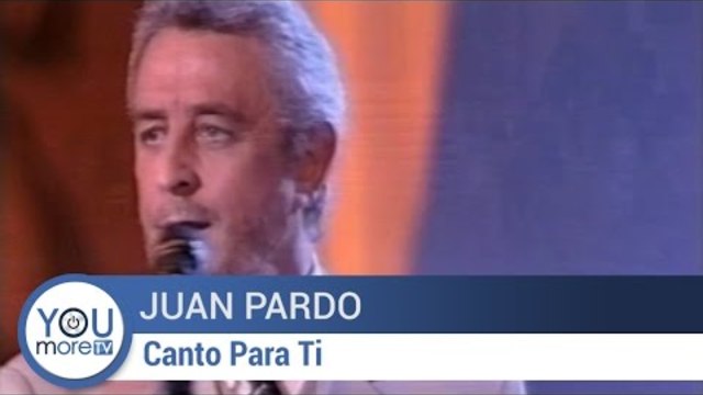 Juan Pardo - Canto Para Ti
