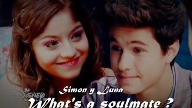 Soy Luna - Luna y Simón | What's a soulmate ?