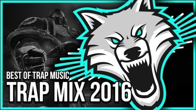 Trap Mix 2016 - Best Of Trap Music Mix | Gaming Music Mix