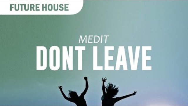 Medit - Don't Leave