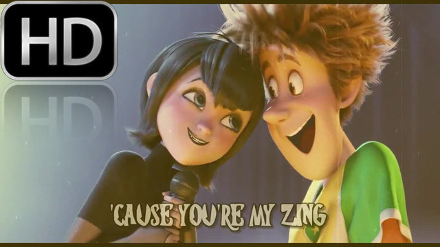 The Zing - Хотел Трансилвания ( You're My Zing ) Selena Gomez & Adam Sandler  lyrics  text