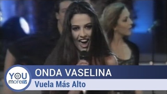 Onda Vaselina - Vuela Más Alto