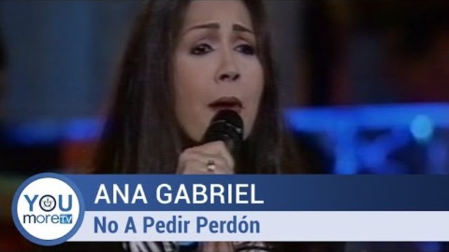 Ana Gabriel - No A Pedir Perdón