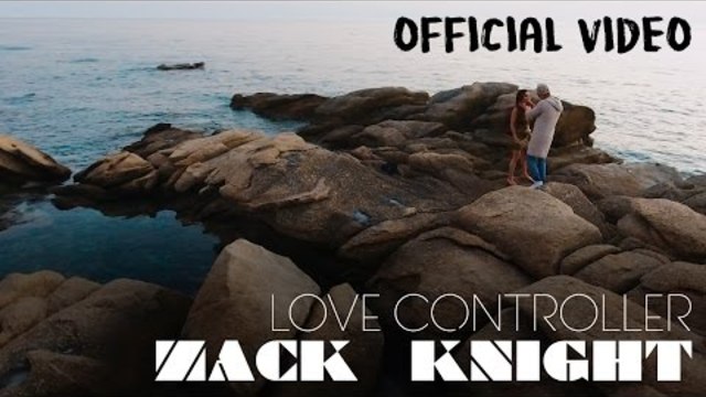 Zack Knight - Love Controller (Ft Dayne S) OFFICIAL VIDEO