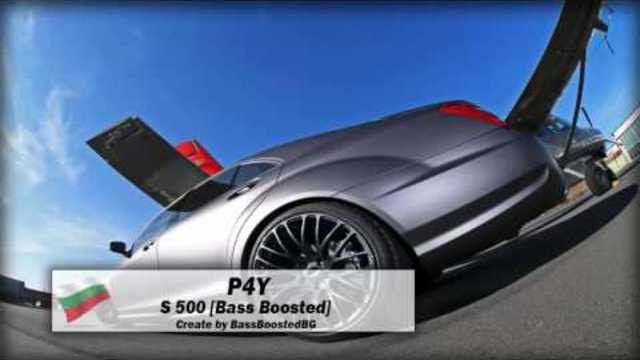 2o16 » P4Y - S 500 [Bass Boosted]