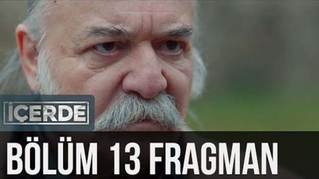 İçerde 13. Bölüm Fragman