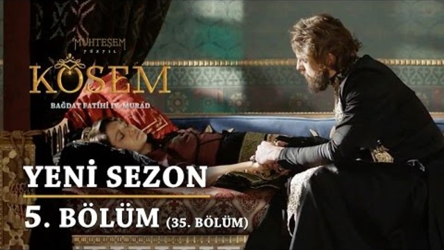Kösem  - 5.Bölüm (35.Bölüm) Muhteşem Yüzyıl 2 Sezon
