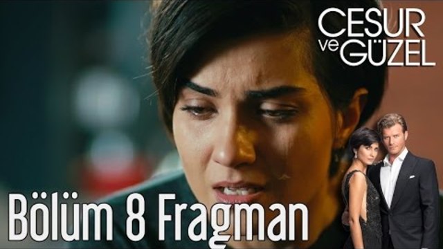 Cesur ve Güzel 8. Bölüm Fragman