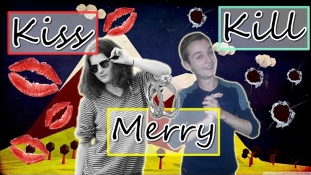 Целуни/Ожени се/Убий   w/ babyMirelka