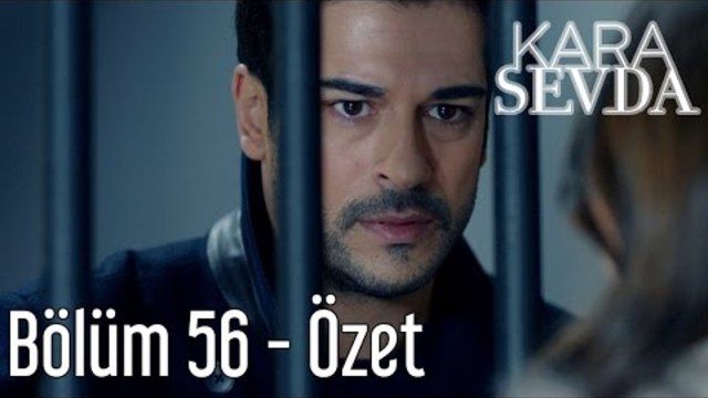 Kara Sevda 56. Bölüm - Özet