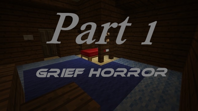 Grief Horror part 1