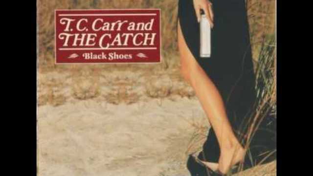 T C  Carr and The Catch  - I Only Have Love For You