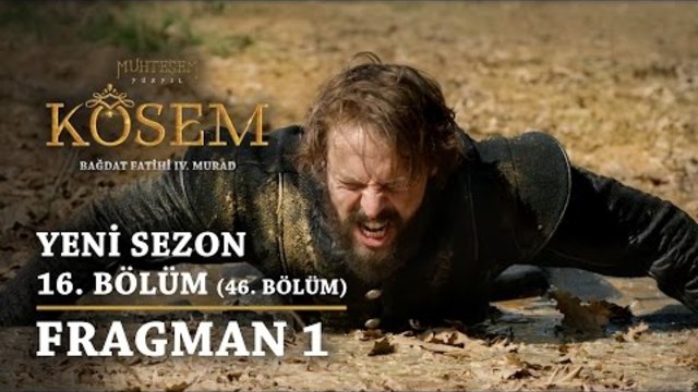 Kösem  - 16.Bölüm (46.Bölüm) Fragman 1 Muhteşem Yüzyıl 2 Sezon
