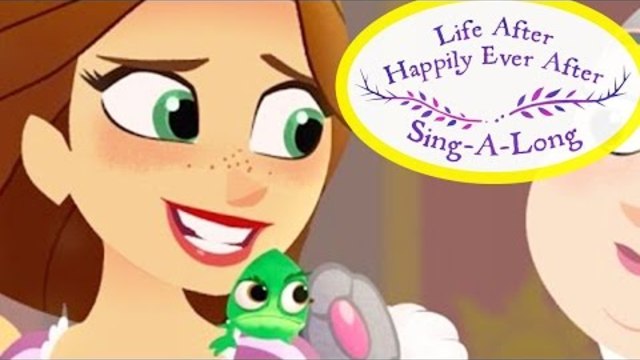 караоке песен 2 от сериала Рапунцел # Tangled Before Ever After: Life After Happily Ever After | Lyric Video | Disney Sing Along