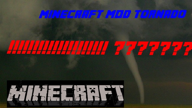 Minecraft mod Tornado !!!!!!!!!!!!????????