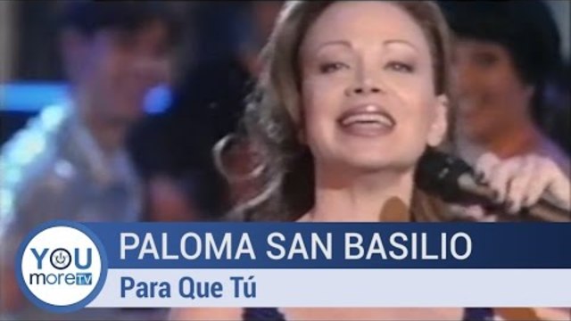 Paloma San Basilio - Para Que Tú
