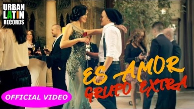 GRUPO EXTRA - ES AMOR - (OFFICIAL VIDEO) BACHATA 2017