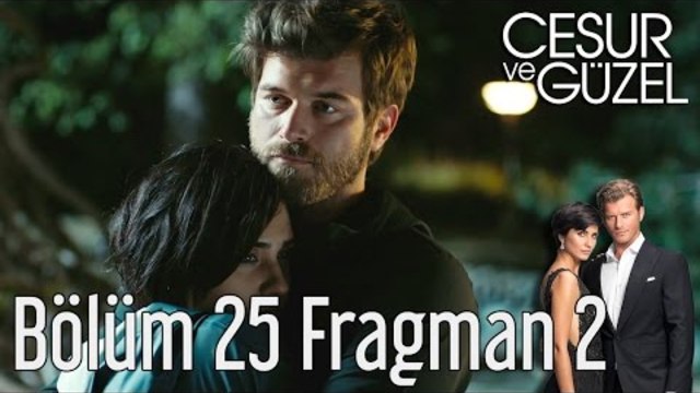 Cesur ve Güzel 25. Bölüm 2. Fragman