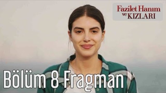 Fazilet Hanım ve Kızları 8. Bölüm Fragman