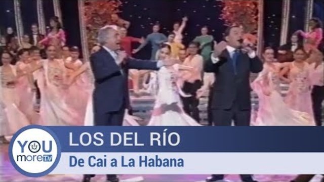 Los del Río - De Cai a La Habana