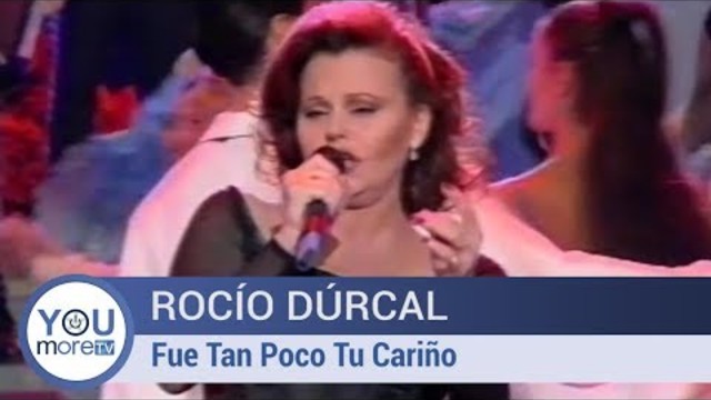 Rocío Dúrcal - Fue Tan Poco tu Cariño