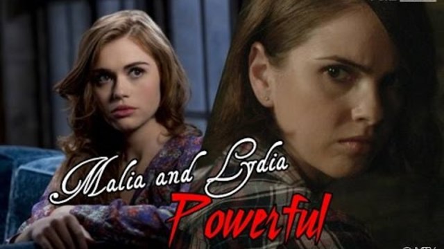 Malia and Lydia | Powerful